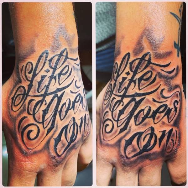 Life goes on Handtattoo 